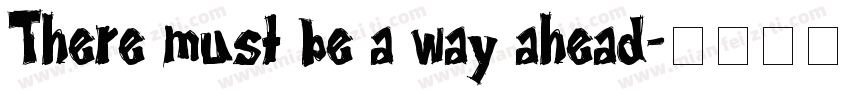 There must be a way ahead字体转换